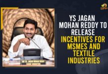 YS Jagan Mohan Reddy To Release Incentives For MSMEs And Textile Industries