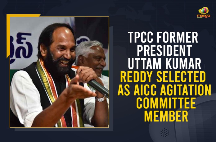 TPCC Former President Uttam Kumar Reddy Selected As AICC Agitation Committee Member MP Uttam Kumar Reddy Nominated for AICC’s Committee, Congress sets up panel to Prepare Plans for Sustained Agitations, Mango News, Latest Breaking News, Political News Updates, Former TPCC President Uttam Kumar Reddy, Lok Sabha MP Uttam Kumar Reddy, senior Congress leader Digvijay Singh, MP Uttam Kumar Reddy, AICC Agitation Committee Member