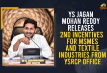 YS Jagan Mohan Reddy Releases 2nd Incentives For MSMEs And Textile Industries From YSRCP Office Andhra Pradesh Breaking News, AP CM YS Jagan Mohan Reddy, AP government, Chief Minister of Andhra Pradesh, Incentives For MSMEs And Textile Industries, Jagan Mohan Reddy Government, latest political news, Mango News, MSME sector, MSMEs And Textile Industries, ys jagan mohan reddy, YSRCP Government