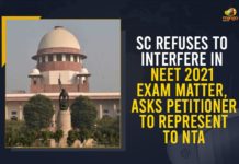 SC Refuses To Interfere In NEET 2021 Exam Matter, Asks Petitioner To Represent To NTA Asks Petitioner To Represent To NTA, Mango News, National Eligibility Entrance Test, NEET 2021 Exam Matter, SC refuses to defer NEET-UG exam, SC refuses to defer NEET-UG exam scheduled, SC Refuses To Interfere In NEET 2021 Exam, SC Refuses To Interfere In NEET 2021 Exam Matter, SC refuses to postpone NEET, Supreme Court Refuses To Defer NEET-UG, Supreme Court Refuses To Defer NEET-UG 2021, Supreme Court Refuses To Postpone Medical Entrance Test