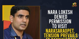 Mango News, Nara Lokesh, Nara Lokesh Latest News, Nara Lokesh Narasaraopet Tour, Nara Lokesh Visit to Narasaraopet, Nara Lokesh Visit to Narasaraopet News, Police Denied Permission, TDP General Secretary Nara Lokesh, TDP Leader Nara Lokesh, Tension grips at Gannavaram airport, Tension grips at Gannavaram airport amid Nara Lokesh’s visit, Tension Prevails at Nara Lokesh Visit to Narasaraopet, Tension Rising on Nara Lokesh Narasaraopet Tour