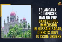 Telangana HC Imposes Ban On PoP Ganesh Idol Immersion In Hussain Sagar, Directs Govt To Issue Orders Ban on Immersion of PoP Ganesh Idols, Ban on Immersion of PoP Ganesh Idols in Hussain Sagar, Ganesh celebrations, ganesh chaturthi, Ganesh Chaturthi 2021, Ganesh Chaturthi Celebrations, Hussain Sagar, immersion of Ganesh idols, Mango News, Report On Ganesh Immersion, Telangana HC, Telangana High Court, Telangana High Court Orders to Ban on Immersion of PoP Ganesh Idols, Telangana High Court Orders to Ban on Immersion of PoP Ganesh Idols in Hussain Sagar