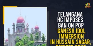 Ban on Immersion of PoP Ganesh Idols, Ban on Immersion of PoP Ganesh Idols in Hussain Sagar, Ganesh celebrations, ganesh chaturthi, Ganesh Chaturthi 2021, Ganesh Chaturthi Celebrations, Hussain Sagar, immersion of Ganesh idols, Mango News, Report On Ganesh Immersion, Telangana HC, Telangana High Court, Telangana High Court Orders to Ban on Immersion of PoP Ganesh Idols, Telangana High Court Orders to Ban on Immersion of PoP Ganesh Idols in Hussain Sagar