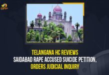 Telangana HC Reviews Saidabad Rape Accused Suicide Petition, Orders Judicial Inquiry Hyderabad girl rape and murder, Judicial probe into Pallakonda Raju’s death, Mango News, Orders Judicial Inquiry, Police awaits forensic reports in Saidabad rape-murder case, Saidabad, Saidabad horror, Saidabad Incident, Saidabad Rape Accused Suicide Petition, Saidabad Rape And Murder Case, Saidabad rape case, Telangana HC orders probe into alleged suicide of accused, Telangana HC orders probe into suicide of rape accused, Telangana HC Reviews Saidabad Rape Accused Suicide Petition, Telangana High Court