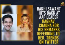 Rakhi Sawant Hits Back At AAP Leader Raghav Chadha For His Remarks Referring To Her, Trends On Twitter Indian entertainment industry, Mango News, Navjot Sidhu hits back AAP MLA after Rakhi Sawant jab, Raghav Chadha calls Navjot Singh Sidhu, Raghav Chadha calls Sidhu, rakhi sawant, Rakhi Sawant Hits Back At AAP Leader Raghav Chadha, Rakhi Sawant Hits Back At AAP Leader Raghav Chadha For His Remarks Referring To Her, Rakhi Sawant hits back at AAP MLA Raghav Chadha, Rakhi Sawant of Punjab politics, Rakhi Sawant shares husband Ritesh’s reaction