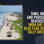 2 More Indian Beaches Get Blue Flag Tag, Blue Flag Certified, Blue Flag Certified Beaches Of India, Eden becomes first Puducherry beach to get coveted Blue Flag, Mango News, Pondicherry’s Eden Beaches, Tamil Nadu And Puducherry Beaches Of India, Tamil Nadu And Puducherry Beaches Of India Are Now Blue Flag, Tamil Nadu And Puducherry Beaches Of India Are Now Blue Flag Certified, Tamil Nadu’s Kovalam, Two More Indian Beaches Get Coveted International Blue Flag