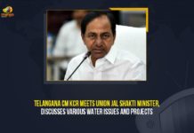 CM KCR, CM KCR Meets Union Jal Shakti Minister, CM KCR Meets Union Jal Shakti Minister Gajendra Singh Shekhawat, CM KCR Meets Union Jal Shakti Minister Gajendra Singh Shekhawat at New Delhi, Gajendra Singh Shekhawat, KCR met Union Minister Gajendra Singh Shekhawat, Mango News, New Delhi, Telangana CM KCR, Union Jal Shakti Minister, Union Jal Shakti Minister Gajendra Singh Shekhawat, Water projects between AP Telangana, Water projects between AP Telangana to be placed under river management boards