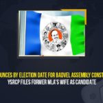 Andhra’s Badvel Assembly bypoll, Badvel Assembly By-Election Schedule Released, By Election Date For Badvel Assembly Constituency, Central Election Commission Releases schedule for Badvel, ECI Announces By Election Date For Badvel Assembly Constituency, ECI Announces By Election Date For Badvel Constituency, Mango News, Schedule for Badvel by-election in AP announced, YSRCP Files Former MLA’s Wife As Candidate