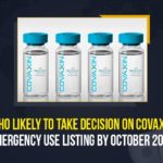 Bharat Biotech’s Covaxin emergency usage, COVAXIN Emergency Use Listing By October 2021, Decision on Bharat Biotech’s Covaxin emergency use, Decision on Bharat Biotech’s Covaxin EUL, Mango News, WHO decision on Covaxin EUL likely in October, WHO Likely To Take Decision On COVAXIN Emergency Use Listing By October 2021, WHO may decide on Covaxin emergency usage by October, WHO to decide on Bharat Biotech’s Covaxin clearance, WHO to decide on Bharat Biotech’s Covaxin emergency, WHO to decide on Bharat Biotech’s Covaxin emergency usage