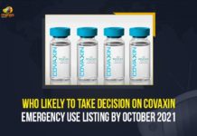 WHO Likely To Take Decision On COVAXIN Emergency Use Listing By October 2021 Bharat Biotech’s Covaxin emergency usage, COVAXIN Emergency Use Listing By October 2021, Decision on Bharat Biotech’s Covaxin emergency use, Decision on Bharat Biotech’s Covaxin EUL, Mango News, WHO decision on Covaxin EUL likely in October, WHO Likely To Take Decision On COVAXIN Emergency Use Listing By October 2021, WHO may decide on Covaxin emergency usage by October, WHO to decide on Bharat Biotech’s Covaxin clearance, WHO to decide on Bharat Biotech’s Covaxin emergency, WHO to decide on Bharat Biotech’s Covaxin emergency usage