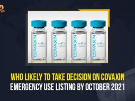 Bharat Biotech’s Covaxin emergency usage, COVAXIN Emergency Use Listing By October 2021, Decision on Bharat Biotech’s Covaxin emergency use, Decision on Bharat Biotech’s Covaxin EUL, Mango News, WHO decision on Covaxin EUL likely in October, WHO Likely To Take Decision On COVAXIN Emergency Use Listing By October 2021, WHO may decide on Covaxin emergency usage by October, WHO to decide on Bharat Biotech’s Covaxin clearance, WHO to decide on Bharat Biotech’s Covaxin emergency, WHO to decide on Bharat Biotech’s Covaxin emergency usage