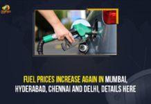 Fuel Prices Increase Again In Mumbai, Hyderabad, Chennai And Delhi, Details Here Chennai And Delhi, Diesel Price in Hyderabad, fuel price hike, Fuel Prices, Fuel Prices Hike, Fuel Prices Hike news, Fuel Prices Hike Updates, Fuel Prices Increase, Fuel Prices Increase Again In Mumbai, Fuel Prices Increases, Hyderabad, Hyderabad Fuel Prices, Hyderabad Fuel Prices Increases, Indian Metro Cities, Indian Oil Corporation Ltd, Mango News, Narendra Modi, petrol and diesel prices, Petrol Price in Hyderabad, Petrol Rate Today, Prime Minister Of India