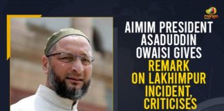 AIMIM President Asaduddin Owaisi, AIMIM President Asaduddin Owaisi Comments On Lakhimpur Incident, Criticises Govt And UP Government, Demands Justice For Farmers Killed By Union Minister’s Son, Farmers Died Under Car They Flipped, Farmers Protest Against UP Law And Government, India town tense after eight die in farmers protests, Lakhimpur Incident, Lakhimpur Kheri, Mango News, UP Protesters Killed 4, Uttar Pradesh