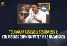 Telangana Assembly Session 2021: KTR Assures Drinking Water In LB Nagar Soon Telangana Assembly Session 2021, KTR Assures Drinking Water In LB Nagar, Mango News, Latest Breaking News 2021, Telangana News 2021, Political News 2021, Telangana Assembly Session, telangana assembly budget session 2021, telangana assembly session 2021 dates, Monsoon session of Telangana Assembly, Telangana Assembly Monsoon Session, TRS Government, Mission Bhagirathi scheme, LB Nagar constituency