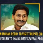 YS Jagan Mohan Reddy To Visit Tirupati On Monday, YS Jagan Mohan Reddy Scheduled To Inaugurate Several Projects, Mango News, Latest Breaking News 2021, Political News 2021, YS Jagan Mohan Reddy, CM YS Jagan Mohan Reddy Meeting at Tirupati, Chief Minister of Andhra Pradesh, AP CM launch development projects, CM Jagan visit Tirupati Temple, YSRCP President inaugurate new paediatric wing