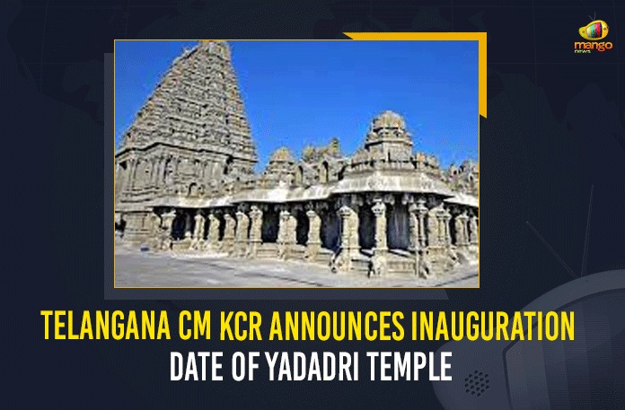 Telangana CM KCR Announces Inauguration Date Of Yadadri Temple Chief Minister of Telangana, CM KCR Tours Yadadri Temple, Inauguration Date Of Yadadri Temple, Mango News, Telangana Chief Minister, Telangana cm kcr, Telangana CM KCR Announces Inauguration Date Of Yadadri Temple, Telangana CM KCR Tours Yadadri Temple, Yadadri Temple, Yadadri Temple Inauguration, Yadadri Temple Inauguration News, Yadadri Temple Renovation Works, Yadadri Temple work