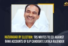 Huzurabad By Election: TRS Writes To ECI Against Bank Accounts Of BJP Candidate Eatala Rajender BJP Candidate Eatala Rajender, Eatala Rajender, Huzurabad, Huzurabad Assembly, Huzurabad Assembly by election, huzurabad by election 2021, Huzurabad by-election, Huzurabad bypolls, Mango News, Telangana news, TRS Writes To ECI, TRS Writes To ECI Against Bank Accounts Of BJP Candidate Eatala Rajender, TRS Writes To ECI Against Bank Accounts Of Eatala Rajender