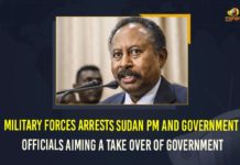 Military Forces Arrests Sudan PM And Government Officials Aiming A Take Over Of Government Leading general dissolves government in coup, Mango News, Military Forces Arrests Sudan PM And Government Officials, Military Forces Arrests Sudan PM And Government Officials Aiming A Take Over Of Government, Sudan Military forces arrest senior government figures, Sudan Prime Minister, Sudan’s military dissolves civilian government, Sudan’s military dissolves transitional government in coup, Sudan’s Military Seizes Power