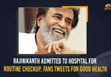 Rajinikanth Admitted To Hospital For Routine Checkup, Fans Tweets For Good Health Rajinikanth Admitted To Hospital For Routine Checkup, Fans Tweets For Good Health,Mango News English,Mango News,Rajinikanth,Rajinikanth Latest News,Rajinikanth Movies,Rajinikanth News,Rajinikanth Latest Updates,Rajinikanth Health Update,Rajinikanth Latest Health Update,Rajinikanth Admitted To Hospital,Rajinikanth Routine Checkup,Rajinikanth Admitted To Hospital In Chennai,Rajinikanth In Hospital For Health Checkup,Rajinikanth Admitted To Hospital For Health Checkup,Superstar Rajnikanth Admitted In Kauvery Hospital,Superstar Rajnikanth,Tamil Nadu News,Rajinikanth Admitted To Hospital For Routine Checkup,Actor Rajinikanth Admitted To Hospital,Actor Rajinikanth Admitted To Hospital in Chennai,Rajinikanth Routine Health Checkup,Rajinikanth Live Updates,#Rajinikanth