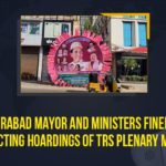 Hyderabad Mayor And Ministers Fined For Erecting Hoardings Of TRS Plenary Meet Erecting Hoardings Of TRS Plenary Meet, GHMC fines Hyderabad Mayor and ministers, GHMC slaps fines on TRS leaders for flexi storm, Hoardings Of TRS Plenary Meet, Hyd civic body fines Mayor ministers for erecting hoardings, Hyderabad Mayor, Hyderabad Mayor And Ministers Fined For Erecting Hoardings Of TRS Plenary Meet, Mango News, Telangana, Telangana news, Telangana Politics, TRS Plenary Meet