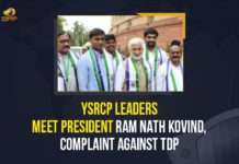 YSRCP Leaders Meet President Ram Nath Kovind, Complaint Against TDP YSRCP Leaders Meet President Ram Nath Kovind, Complaint Against TDP