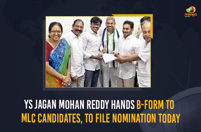 YS Jagan Mohan Reddy Hands B-Form To MLC Candidates, To File Nomination Today 6 YSRCP MLC Candidates Elected Unanimously for MLA Quota MLC Elections, AP CM YS Jagan Handover B Forms to 6 YSRCP MLC Candidates, AP MLC Elections, B Forms to 6 YSRCP MLC Candidates, B-Forms to YSRCP MLC Candidates, CM YS Jagan, CM YS Jagan Hand over B-Forms to YSRCP MLC Candidates, Mango News, MLC Candidates for MLA Quota MLC Elections, YSRCP MLC Candidates, YSRCP MLC Candidates for MLA Quota MLC Elections, YSRCP MLC Candidates Receive B-Forms