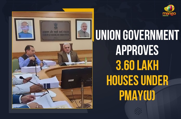 Construction of 3.61 lakh houses under PMAY, Mango News, Ministry of Housing and Urban Affairs, PM Modi, Pradhan Mantri Awas Yojana, Pradhan Mantri Awas Yojana Scheme, Pradhan Mantri Awas Yojana Scheme News, Pradhan Mantri Awas Yojana Scheme Updates, Pradhan Mantri Awas Yojana subsidy, Union Government, Union Government Approves 3.60 Lakh Houses, Union Government Approves 3.60 Lakh Houses Under PMAY(U)