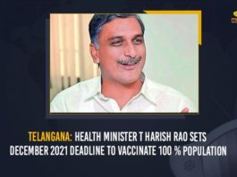 100% COVID vaccination by Dec, 100% COVID vaccination In Telangana, Coronavirus Vaccination In telangana, Harish Rao Sets December 2021 Deadline To Vaccinate 100 % population, Harish Rao sets December-end vaccine target for Telangana, Health Minister of Telangana, Mango News, Telangana Coronavirus Vaccination, Telangana Health Minister T Harish Rao, Telangana Health Minister T Harish Rao Sets December 2021 Deadline To Vaccinate 100 % population, Telangana State Health Department, TRS Government, TRS Health Department, Vaccination Drive