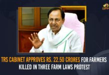 TRS Cabinet Approves Rs. 22.50 Crores For Farmers Killed In Three Farm Laws Protest 22.50 Crores For Farmers Killed In Three Farm Laws Protest, Central Government, Chief Minister of Telangana, Farmers Killed In Three Farm Laws Protest, Mango News, Prime Minister Narendra Modi, Rs 27 crore released for kin of ryots who died in Delhi, Telangana Cabinet, telangana CM, Three Farm Laws, TRS Cabinet Approves Rs. 22.50 Crores For Farmers, TRS Cabinet Approves Rs. 22.50 Crores For Farmers Killed, TRS Cabinet Approves Rs. 22.50 Crores For Farmers Killed In Three Farm Laws Protest, TRS President KCR