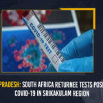 Andhra Prades South Africa returnee tests positive for Covid-19, andhra pradesh, Andhra Pradesh Sample of Omicron suspect sent for test, COVID-19 In Srikakulam, Mango News, MangoNews, South Africa returnee tests positive for Covid, South Africa Returnee Tests Positive For COVID-19 In Srikakulam, South Africa Returnee Tests Positive For COVID-19 In Srikakulam Region, South Africa-returnee tests positive for coronavirus in Srikakulam, Two foreign returnees test positive for COVID-19
