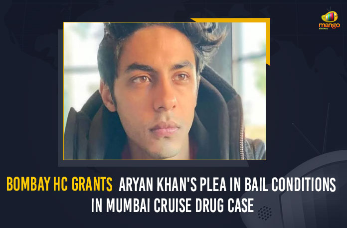 Bombay HC Grants Aryan Khan's Plea In Bail Conditions In Mumbai Cruise Drug Case Aryan Khan, Aryan Khan Bail Conditions Modified, Aryan Khan Case, Aryan Khan Case News, Aryan Khan Drug Case, Aryan Khan Drug Case Update, Aryan Khan Need Not Appear Before NCB Every Friday, Bombay HC Grants Aryan Khan’s Plea In Bail Conditions, Bombay HC Grants Aryan Khan’s Plea In Bail Conditions In Mumbai Cruise Drug Case, Bombay HC grants relief to Aryan Khan from weekly attendance, Bombay High Court, Mango News, Mumbai Cruise Drug Case, No More Friday Visits to NCB for Aryan Khan, Shah Rukh Khan Son Aryan Khan