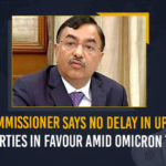 EC Commissioner Says No Delay In 2022 Assembly Polls All Parties In Favour Amid Omicron Threat