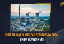 India To Have 9 Nuclear Reactors By 2024, Union Government 9 Nuclear Reactors By 2024, first nuclear reactor in india, India To Have 9 Nuclear Reactors, India To Have 9 Nuclear Reactors By 2024, India To Have 9 Nuclear Reactors By 2024 Union Government, India will have nine nuclear reactors by 2024, Mango News, nine nuclear reactors, nuclear plants in india, Nuclear Power, Nuclear Power In India, nuclear power plant in india, nuclear reactor in india, Nuclear Reactors, Union Government