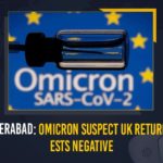 Hyderabad: Omicron Suspect UK Returnee Tests Negative Coronavirus Omicron India, Covid B.1.1.529 variant, covid-19 new variant, Hyderabad Omicron Suspect UK Returnee Tests Negative, Mango News, MangoNews, New Coronavirus Strain, New Covid 19 Variant, New Covid Strain Omicron, new variant, Omicron, Omicron covid variant, Omicron Live updates, Omicron Suspect UK Returnee Tests Negative, Omicron variant, omicron variant in India, omicron variant south africa, UK returnee tests positive for COVID, Update on Omicron