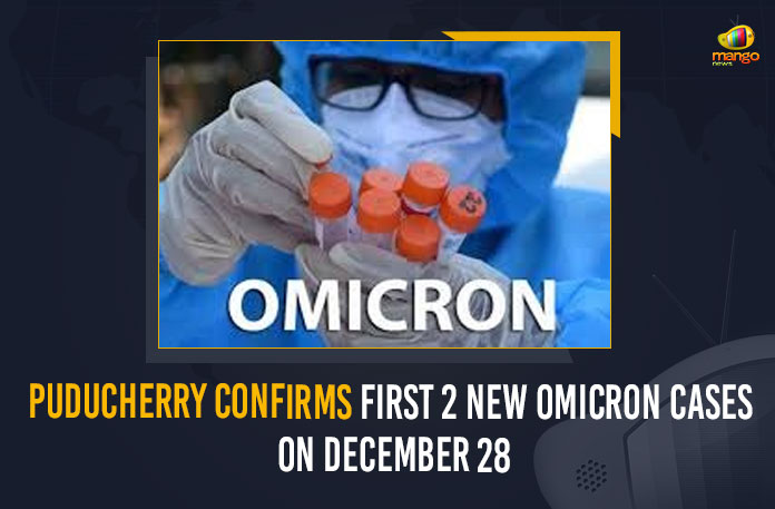 Puducherry-Confirms-First-2-New-Omicron-Cases-On-December-28 Coronavirus, COVID-19, covid-19 new variant, Mango News, New Coronavirus Strain, New Covid 19 Variant, New Covid Strain Omicron, New Omicron Cases, Omicron, Omicron covid variant, Omicron variant, omicron variant in India, omicron variant south africa, Puducherry, Puducherry Confirms First 2 New Omicron Cases, Puducherry Confirms First 2 New Omicron Cases On December 28, Puducherry Omicron Cases, Puducherry reported two cases of Omicron, Update on Omicron
