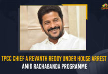 TPCC Chief A Revanth Reddy Under House Arrest Amid Rachabanda Programme Erravelli, Mango News, Rachabanda Programme, Rachabanda Programme at Erravelli, Revanth Reddy House Arrested, Revanth Reddy House Arrested in the View of Rachabanda Programme, Revanth Reddy Rachabanda, Revanth Reddy Rachabanda at Erravalli, Telangana Congress leader Revanth Reddy, Tension over Revanth Rachabanda at Erravalli, TPCC Chief Revanth Reddy, TPCC Chief Revanth Reddy House Arrested in the View of Rachabanda Programme, TPCC Chief Revanth Reddy House Arrested in the View of Rachabanda Programme at Erravelli, TPCC President Revanth Reddy house arrested