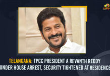 Telangana: TPCC President A Revanth Reddy Under House Arrest, Security Tightened At Residence Rachabanda Programme, Revanth Reddy House Arrested, Revanth Reddy House Arrested in the View of Rachabanda Programme, Revanth Reddy Rachabanda, Revanth Reddy Rachabanda at Bhupalpally, Telangana, Telangana Congress leader Revanth Reddy, TPCC Chief A Revanth Reddy Under House Arrest Amid Rachabanda Programme, TPCC Chief Revanth Reddy, TPCC Chief Revanth Reddy House Arrested in the View of Rachabanda Programme, TPCC President A Revanth Reddy Under House Arrest, TPCC President A Revanth Reddy Under House Arrest Security Tightened At Residence, TPCC President Revanth Reddy house arrested