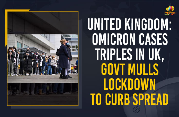 United-Kingdom-Omicron-Cases-Triples-In-UKGovt-Mulls-Lockdown-To-Curb-Spread United Kingdom: Omicron Cases Triples In UK, Govt Mulls Lockdown To Curb Spread