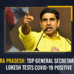 Telugu Desam Party,Andhra Pradesh TDP General Secretary Nara Lokesh Tests COVID-19 Positive, TDP General Secretary Nara Lokesh Tests COVID-19 Positive,, TDP General Secretary Nara Lokesh, TDP General Secretary,. Nara Lokesh, TDP, TDP Latest News, TDP Live Updates, Andhra Pradesh, Andhra Pradesh Latest News, Andhra Pradesh Latest Updates, Nara Lokesh Tests COVID-19 Positive, Andhra Pradesh Covid-19 Updates, Andhra Pradesh Covid-19 Live Updates, Andhra Pradesh Covid-19 Latest Updates, COVID-19, COVID-19 Live Updates, Covid-19 New Updates, Mango News, Andhra Pradesh Department of Health, Andhra Pradesh coronavirus, Andhra Pradesh coronavirus News, Andhra Pradesh coronavirus Live Updates,