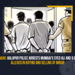 Hyderabad: Balapur Police Arrests Mumbai’s Syed Ali And 8 Others, Alleged In Buying And Selling Of Minor Hyderabad Balapur Police Arrests Mumbai's Syed Ali And 8 Others Alleged In Buying And Selling Of Minor, Hyderabad Balapur Police Arrests Mumbai's Syed Ali And 8 Others, Syed Ali And 8 Others Arrested Due To Alleged In Buying And Selling Of Minor, Nine arrested in Balapur for selling minor girl, Mumbai's Syed Ali arrested for trying to buy minor girl in Balapur, Immoral Traffic, women trafficking, women trafficking In Hyderabad, Mango News, Minor trafficking In Hyderabad, Hyderabad Balapur Police Arrests Mumbai's Syed Ali, Syed Ali And 8 Others Alleged In Buying And Selling Of Minor, nine people Arrested for selling and buying a minor girl in Balapur, minor girl in Balapur, Telangana, Telangana Crime Latest News, Telangana Crime Latest Updates, Telangana Crime News,