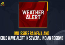 IMD Issues Rainfall And Cold Wave Alert In Several Indian Regions IMD Issues Rainfall And Cold Wave Alert In Several Indian Regions, IMD Issues Rainfall Alert In Several Indian Regions, IMD Issues Cold Wave Alert In Several Indian Regions, Indian Meteorological Department, IMD, IMD Latest News, IMD Latest Updates, IMD issued rain alerts in a few states In India,India Latest News, India Live Updates, India Weather, India Weather News, India Weather Live Updates, India rains, India rains Latest Updates, Weather update, India Weather update, Mango News, Weather Live Updates,