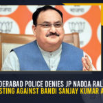 Hyderabad Police Denies JP Nadda Rally, Protesting Against Bandi Sanjay Kumar Arrest BJP National President JP Nadda, Hyderabad Police Denies JP Nadda Rally, Hyderabad Police Denies JP Nadda Rally Protesting Against Bandi Sanjay Kumar Arrest, Hyderabad police denies permission for BJP chief JP Nadda, JP Nadda, JP Nadda in Hyderabad to protest Bandi Sanjay’s arrest, Mango News, Police denies permission for BJP’s peace rally in Hyderabad, Police Deny Permission For BJP National President, Telangana BJP Chief Arrest
