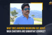 What Does Akkineni Nagarjuna Say About Naga Chaitanya And Samantha’s Divorce? What Does Akkineni Nagarjuna Say About Naga Chaitanya And Samantha’s Divorce, Naga Chaitanya And Samantha’s Divorce, Akkineni Nagarjuna, Chaitanya, Samantha, Akkineni Nagarjuna about Naga Chaitanya And Samantha’s Divorce, Chaitanya and Samantha, Chaitanya And Samantha Divorce, Chaitanya And Samantha Divorce News, Chaitanya And Samantha Latest News, Chaitanya And Samantha News, Chaitanya And Samantha Separation, Chaitanya About Divorce With Samantha, Chaitanya About His Divorce With Samantha, Chaitanya About His Separation With Samantha, Mango News, Tollywood king Akkineni Nagarjuna spoke about Chaitanya And Samantha’s Divorce, Akkineni Nagarjuna Comments about Naga Chaitanya And Samantha’s Divorce, Akkineni Nagarjuna Sensational Comments about Naga Chaitanya And Samantha’s Divorce,