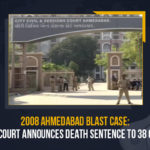 2008 Ahmedabad Blast Case Special Court Announces Death Sentence To 38 Convicts, 2008 Ahmedabad Blast Case, Special Court Announces Death Sentence To 38 Convicts, Death Sentence To 38 Convicts, A special court Announces Death sentenced 38 of 49 convicts, special court, Death penalty to 38 Convicts, Death Sentence, 2008 Ahmedabad Blast Case Latest News, 2008 Ahmedabad Blast Case Latest Updates, 2008 Ahmedabad Blast Case Live Updates, Ahmedabad Blast Case, special court of Ahmedabad, Special Court Judge convicted 49 people and reserved the verdict on sentence for the 18th of February, 2008 Ahmedabad Blast, Ahmedabad Blast, 38 of 49 convicts, Mango News,