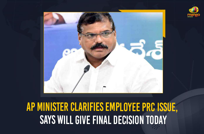 AP-Minister-Clarifies-Employee-PRC-Issue,-Says-Will-Give-Final-Decision-Today AP Minister Clarifies Employee PRC Issue Says Will Give Final Decision Today, AP Minister Clarifies Employee PRC Issue, AP Minister, AP Minister Botsa Satyanarayana, Union Development and Urban Minister of Andhra Pradesh, AP Minister Botsa Satyanarayana Clarifies Employee PRC Issue, Botsa Satyanarayana Minister Of Union Development and Urban Minister of Andhra Pradesh, Mango News, New Pay Revision Commission GO, New Pay Revision Commission Government Order, New PRC GO, Pay Revision Commission, Pay Revision Commission Latest News, Pay Revision Commission Latest Updates, Pay Revision Commission Live Updates, Pensions As Per New Pay Revision Commission Government Order, Pensions As Per New PRC GO,