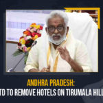 Andhra Pradesh: TTD To Remove Hotels On Tirumala Hills Andhra Pradesh TTD To Remove Hotels On Tirumala Hills, Remove Hotels On Tirumala Hills, TTD To Remove Hotels On Tirumala Hills, Remove Hotels, Tirumala Hills, TTD To Remove Hotels On Tirumala, Andhra Pradesh, Andhra Pradesh Latest News, Andhra Pradesh Latest Updates, Sri Venkateswara Swamy Vaari Temple, Tirumala Tirupati Devasthanam, TTD, Tirumala Tirupati Temple, Tirumala Sri Venkateswara Swamy temple, Mango News, TTD to shut hotels on Tirumala Hills, private hotels and fast food centers in Tirumala, private hotels and fast food centers, TTD To Remove private hotels On Tirumala Hills,