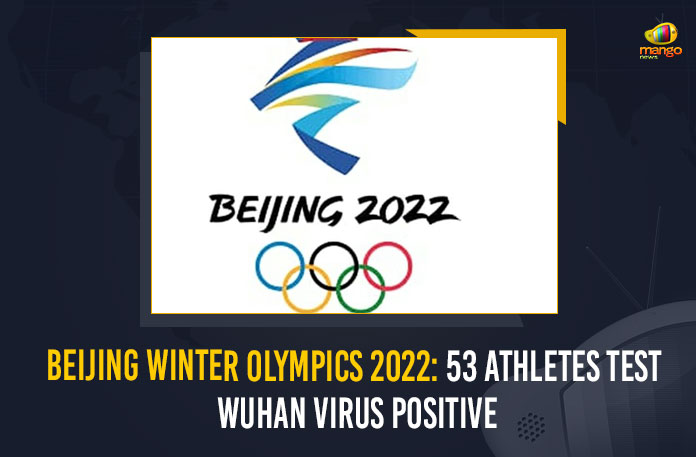 Beijing Winter Olympics 2022 53 Athletes Test Wuhan Virus Positive, Beijing Winter Olympics 2022, 53 Athletes Test Wuhan Virus Positive,, 53 Beijing Winter Olympics Athletes Test Wuhan Virus Positive, Wuhan Virus Positive, COVID-19, COVID-19 Live Updates, Covid-19 New Updates, Mango News, Omicron Cases, Omicron, Update on Omicron, Omicron covid variant, Omicron variant, coronavirus, coronavirus News, coronavirus Live Updates, Beijing Winter Olympics, Beijing Winter Olympics Latest News, Beijing Winter Olympics Latest Updates, Beijing Winter Olympics Live Updates, 53 Athletes Test Positive For COVID-19, 53 Athletes Test Positive For Coronavirus, 53 Olympics Athletes Test Positive For COVID-19, 53 Olympics Athletes Test Positive For Coronavirus,