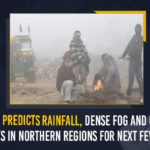 IMD Predicts Rainfall Dense Fog And Cold Waves In Northern Regions For Next Few Days, IMD Predicts Rainfall, Dense Fog And Cold Waves In Northern Regions For Next Few Days, Indian Meteorological Department, IMD, Indian Meteorological Department Predicts Rainfall, weather forecast, IMD Predicts fog And rainfall and severe cold weather to many parts of India, IMD Predicts fog, IMD Predicts severe cold weather to many parts of India, Northern Regions Latest News, Northern Regions Live Updates, Northern Regions Weather, Northern Regions Weather News, Northern Regions Weather Live Updates, Northern Regions rains, Northern Regions rains Latest Updates, Weather update, Northern Regions Weather update, Mango News,