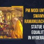 Hyderabad: PM Modi Unveils Statue Of Equality, Participates In Ramanujacharya Millennial Celebrations Hyderabad PM Modi Unveils Statue Of Equality Participates In Ramanujacharya Millennial Celebrations, PM Modi Unveils Statue Of Equality, PM Modi Participates In Ramanujacharya Millennial Celebrations, Prime Minister Narendra Modi, Prime Minister Narendra Modi Participates In Ramanujacharya Millennial Celebrations, Narendra Modi Participates In Ramanujacharya Millennial Celebrations, Prime Minister Narendra Modi unveils the 216 feet tall Statue of Equality, 216 feet tall Statue of Equality, 216 feet tall Statue, Mango News, PM Modi, Narendra Modi, Prime Minister of India, Narendra Modi reached Hyderabad for the most awaited "Statue of Equality" inauguration, Statue of Equality inauguration, PM Modi Set To Unveil Statue Of Equality In Hyderabad, Prime Minister of India is set to Unveils Statue Of Equality in Hyderabad, Prime Minister of India Narendra Modi, Ramanujacharya Millennial Celebrations, Ramanujacharya Millennial Celebrations In Muchintal, Ramanujacharya Millennial Celebrations In Telangana, Statue of Equality, Statue Of Equality Inauguration Event, Statue Of Equality Inauguration Event In Shamshabad, Statue Of Equality Inauguration Event In Telangana, Statue Of Equality Inauguration Event Latest News, Statue Of Equality Inauguration Event Latest Updates, Statue Of Equality Inauguration Event Live Updates,