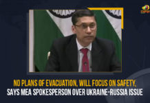 No Plans Of Evacuation Will Focus On Safety Says MEA Spokesperson Over Ukraine-Russia Issue, MEA Spokesperson, Ministry of External Affairs, Ministry of External Affairs Spokesperson, Ukraine-Russia border issue, No Plans Of Evacuation, No Plans Of Evacuation Will Focus On Safety Says MEA Spokesperson, Amid Rising Tension Over Border Issue, Indian Embassy, Citizens To Leave Ukraine, Indian Embassy in Ukraine, Ukraine-Russia Issue,, Amid tensions between Russia and Ukraine, indian embassy in ukraine, indian embassy latest news, indian embassy Latest Updates, indian embassy Live Updates, Border Issue, Ukraine Border Issue, ukraine embassy news, Ukraine, Mango News, Indian citizens,
